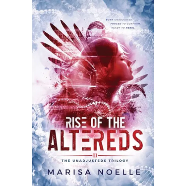 Rise of the Altereds: A Coming of Age Sci-fi Dystopian Action Adventure