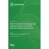 Mammals Biochronology and Paleoecology of the Euro-Mediterranean Quaternary
