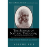 The Science of Natural Theology; Or God the Unconditioned Cause, and God the Infinite and Perfect as Revealed in Creation.