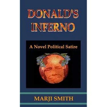 Donald's Inferno: A Novel Political Satire