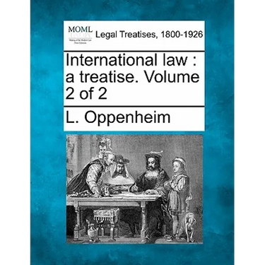 International law: a treatise. Volume 2 of 2