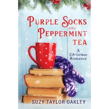 Purple Socks and Peppermint Tea: A Christmas Romance