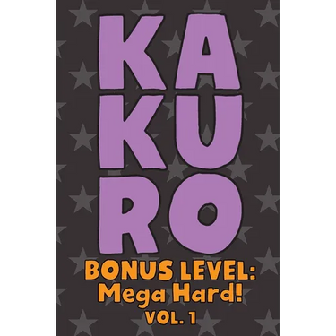 Kakuro Bonus Level: Mega Hard! Vol. 1: Play Kakuro Grid Very Hard Level Number Based Crossword Puzzle Popular Travel Vacation Games Japane