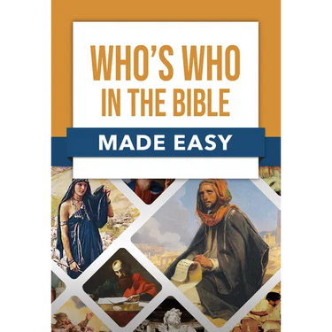 Who's Who in the Bible Made Easy