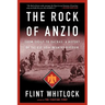 The Rock of Anzio: From Sicily to Dachau, a History of the U.S. 45th Infantry Division