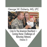 Crisis in the American Heartland -- Coming Home: Challenges of Returning Veterans (Volume 2)