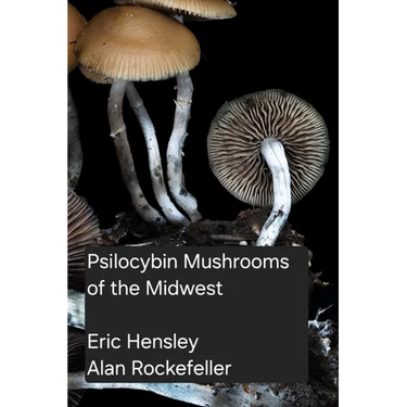 Psilocybin Mushrooms of the Midwest