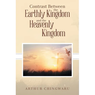 Contrast Between the Earthly Kingdom and the Heavenly Kingdom