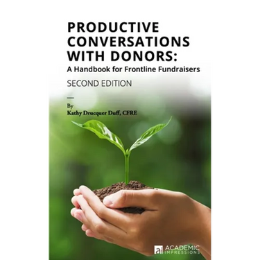Productive Conversations with Donors: A Handbook for Frontline Fundraisers