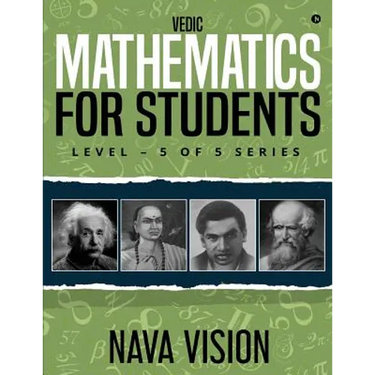 VEDIC MATHEMATICS For Students: LEVEL - 5 OF 5 Series