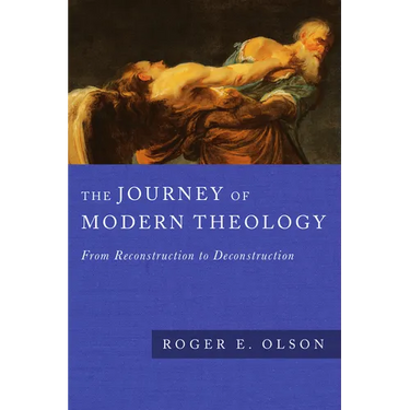 The Journey of Modern Theology: From Reconstruction to Deconstruction