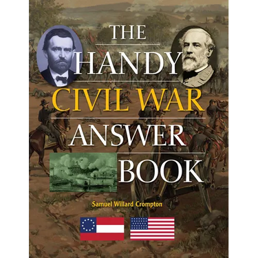 The Handy Civil War Answer Book