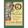 Oz and Beyond: The Fantasy World of L. Frank Baum