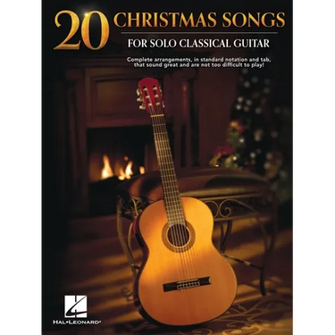 20 Christmas Songs for Solo Classical Guitar - Complete Arrangements in Notes and Tab