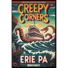 Creepy Corners in Erie PA