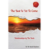 The Best Is Yet To Come: Relationships by The Book