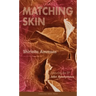 Matching Skin