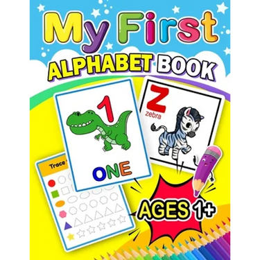 My First Alphabet Book: Activity book for Boy, Girls, Kids, Children (First Workbook for your Kids)