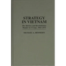 Strategy in Vietnam: The Marines and Revolutionary Warfare in I Corps, 1965-1972