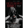 Unspeakable Horror 2 Abominations Of Desire