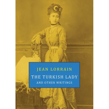 The Turkish Lady and Other Writings