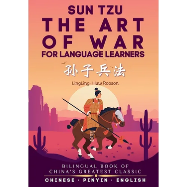 The Art of War for Language Learners: A Bilingual Chinese-English Modern Edition of China's Greatest Classic: Sun Tzu's The Art of War (孙ड