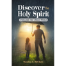 Discover the Holy Spirit: Overcome the Unholy World