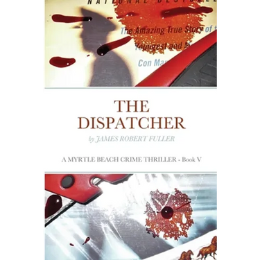 The Dispatcher: A Myrtle Beach Crime Thriller