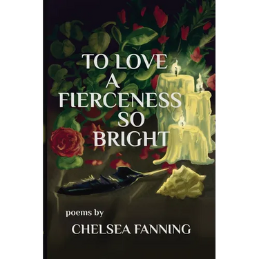 To Love a Fierceness so Bright