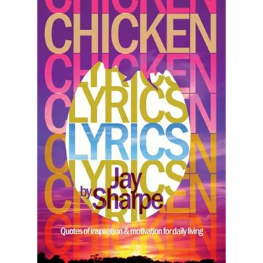 Chicken Lyrics: Quotes of Inspiration and Motivation for Daily Living