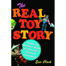 The Real Toy Story: Inside the Ruthless Battle for America's Youngest