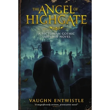 The Angel of Highgate: A Gothic Victorian Thriller