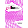 Girlbomb: A Halfway Homeless Memoir