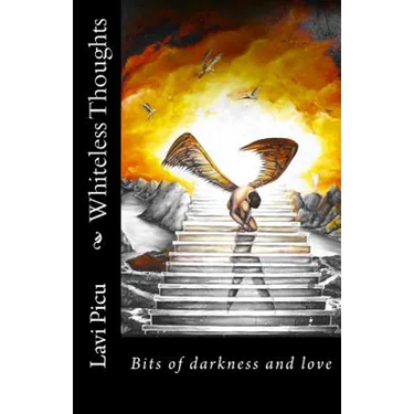 Whiteless Thoughts: Bits of darkness and love