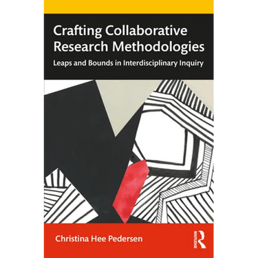 Crafting Collaborative Research Methodologies: Leaps and Bounds in Interdisciplinary Inquiry