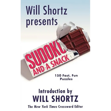 Will Shortz Presents Sudoku and a Snack: 150 Fast, Fun Puzzles
