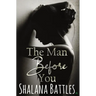The Man Before You: A Second Chance Standalone Romance (Grand Mesa Men)