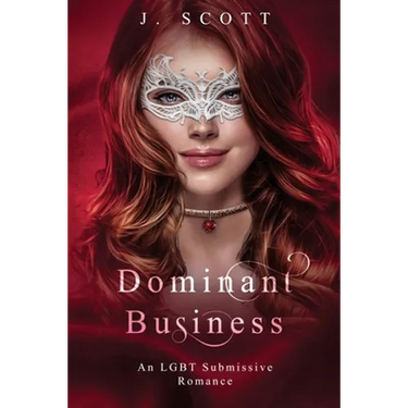 Dominant Business: An LGBT Submissive Romance