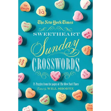 The New York Times Sweetheart Sunday Crosswords: 75 Puzzles from the Pages of the New York Times
