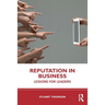 Reputation in Business: Lessons for Leaders
