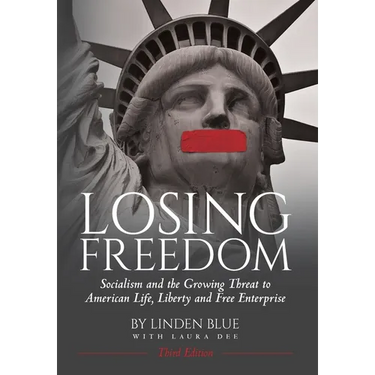 Losing Freedom: Socialism and the Growing Threat to American Life, Liberty and Free Enterprise