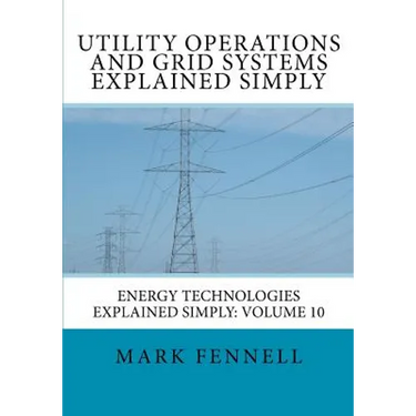 Utility Operations and Grid Systems Explained Simply: Energy Technologies Explained Simply