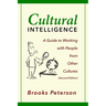 Cultural Intelligence: A Guide to Working with People from Other Cultures