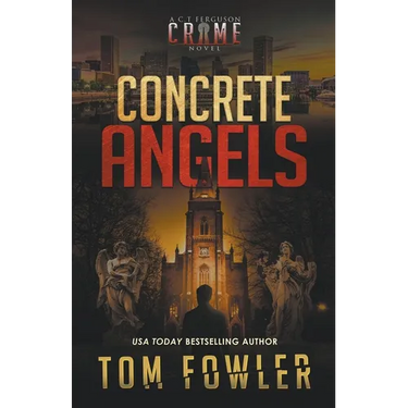 Concrete Angels: A C.T. Ferguson Crime Novel