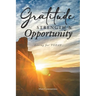 Gratitude, Strength, and Opportunity: Living for TODAY