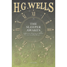 The Sleeper Awakes - A Revised Edition of When the Sleeper Wakes