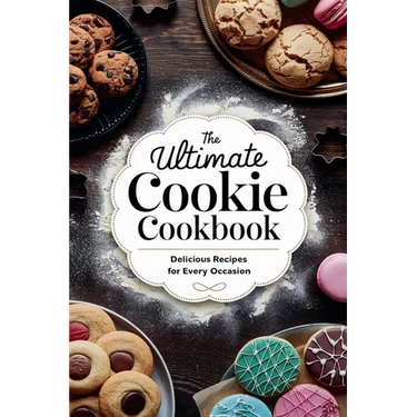 The Ultimate Cookie Cookbook