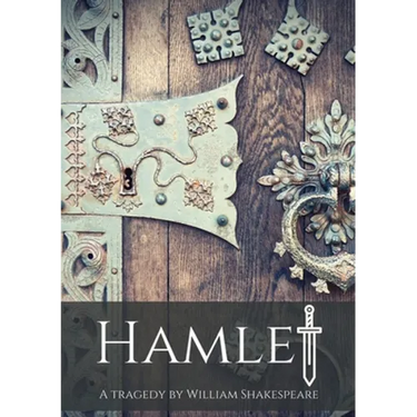 Hamlet: A tragedy by William Shakespeare