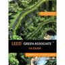 LEED Green Associate V4 Exam Complete Study Guide (Second Edition)