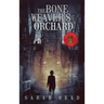 The Bone Weaver's Orchard